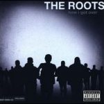 theroots - how i got over