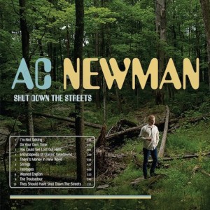 A.C. Newman - Shut Down The Streets