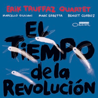 Erik Truffaz - El Tiempo de la Revolucion Erik Truffaz - El Tiempo de la Revolucion