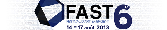 Festival d’art d’émergent de Sorel-Tracy (FAST) 2013