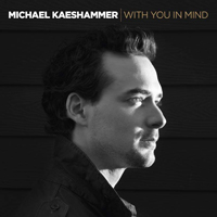 Michael Kaeshammer - With You In Mind Michael Kaeshammer - With You In Mind