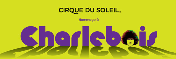 Cirque du Soleil - Robert Charlebois