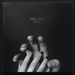 July Talk - Touch July Talk - Touch