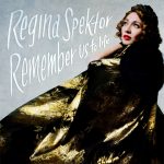 Regina Spektor - Remember Us To Life Regina Spektor - Remember Us To Life