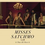 Misses Satchmo - Is That All There Is Misses Satchmo - Is That All There Is