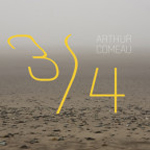 Arthur Comeau - 3/4 Arthur Comeau - 3/4