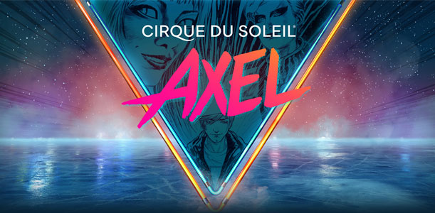 Cirque du Soleil - AXEL