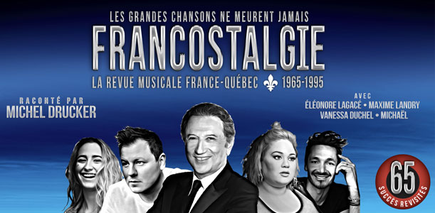 Francostalgie - La Grande Revue Musicale France-québec