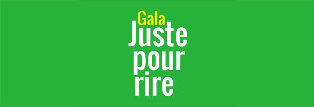 Gala Juste pour Rire