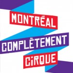 Montréal Complètement Cirque 2016 Montréal Complètement Cirque 2016